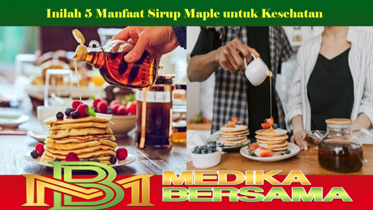 Inilah 5 Manfaat Sirup Maple untuk Kesehatan