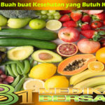 Khasiat Buah buat Kesehatan yang Butuh Kamu Tahu